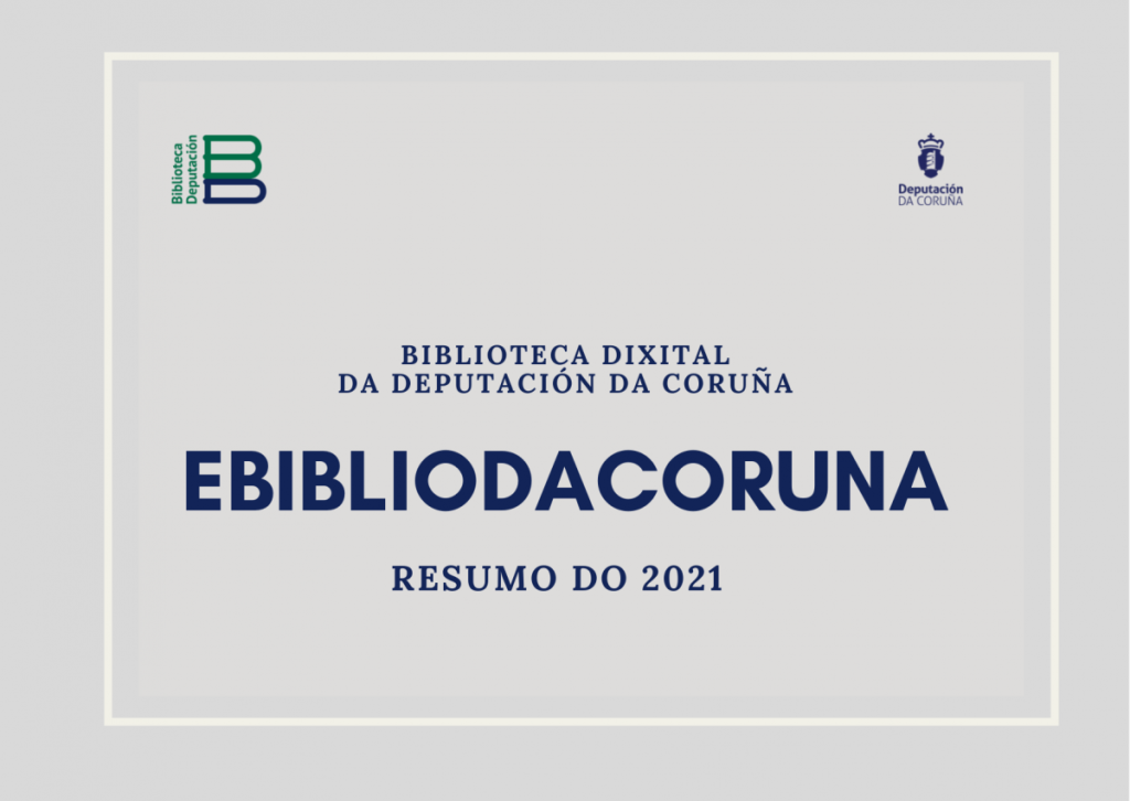 EBIBLIODACORUNA: a biblioteca dixital da Deputación para as bibliotecas municipais da Coruña no ano 2021