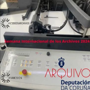 #CiberArchivos, sumámonos á Semana Internacional dos Arquivos 2024