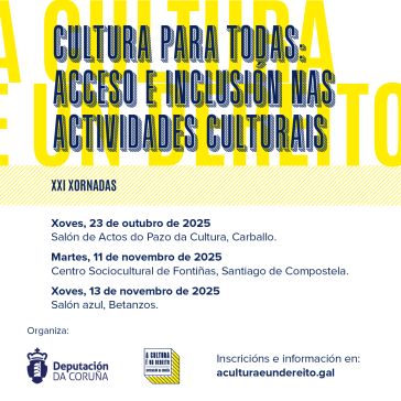 As XXI xornadas  do ciclo ‘A Cultura é un dereito’ tratarán o acceso e inclusión nas actividades culturais