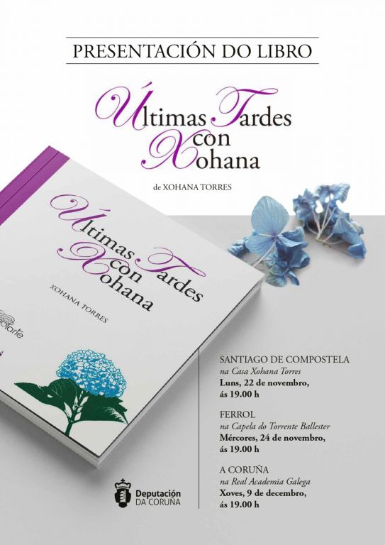 A Deputación presenta ‘Últimas tardes con Xohana”, o volume que recolle os últimos poemas escritos por Xohana Torres